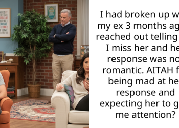 I had broken up with my ex 3 months ago. I reached out telling her I miss her and her response was not romantic. AITAH for being mad at her response and expecting her to give me attention?