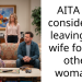 AITA for considering leaving my wife for the other woman?