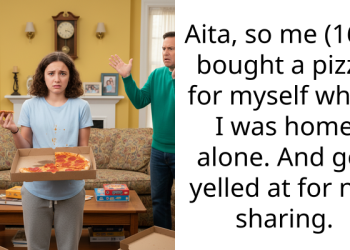Aita, so me (16 f) bought a pizza for myself when I was home alone. And got yelled at for not sharing.
