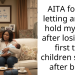 AITA for not letting anyone hold my baby after losing my first two children shortly after birth?