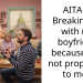 AITAH? Breaking up with my boyfriend because he’s not proposing to me?