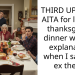 THIRD UPDATE – AITA for leaving thanksgiving dinner without explanation when I saw my ex there?