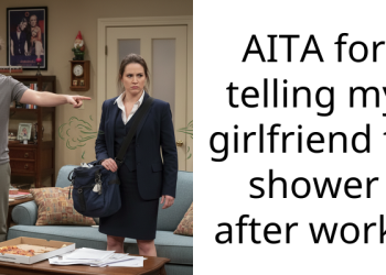 AITA for telling my girlfriend to shower after work?