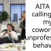 AITA for calling out my coworkers unprofessional behavior?