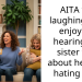 AITA for laughing and enjoying hearing my sister talk about her MIL hating her?