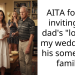 AITA for not inviting my dad’s “love” to my wedding or his sometimes family?