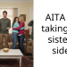 AITA for taking my sister’s side?