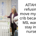AITAH for refusing to move my baby’s crib because my MIL wants to stay in the nursery?