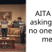 AITA for asking why no one likes me?