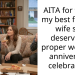 AITA for telling my best friend’s wife she deserved a proper wedding anniversary celebration?