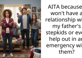AITA because I won’t have a relationship with my father’s stepkids or even help out in an emergency with them?