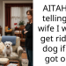 AITAH for telling my wife I would get rid of a dog if she got one?