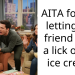 AITA for not letting my friend take a lick of my ice cream