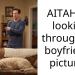 AITAH for looking through my boyfriends pictures