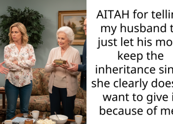 AITAH for telling my husband to just let his mom keep the inheritance since she clearly doesn’t want to give it because of me?