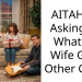 AITAH for Asking for What My Wife Gave Other Guys?