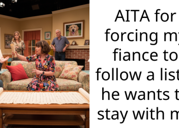 AITA for forcing my fiance to follow a list if he wants to stay with me