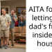 AITA for not letting my dad’s friend inside the house?