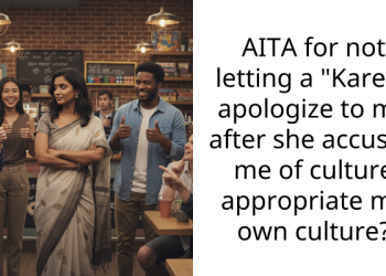 AITA for not letting a “Karen” apologize to me after she accused me of culture appropriate my own culture?