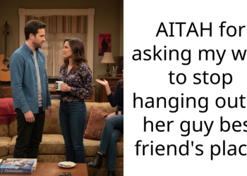AITAH for asking my wife to stop hanging out at her guy best friend’s place?