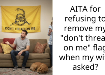 AITA for refusing to remove my “don’t thread on me” flag when my wife asked?