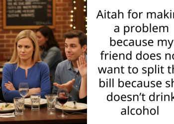 Aitah for making a problem because my friend does not want to split the bill because she doesn’t drink alcohol