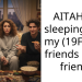AITAH for sleeping with my (19F) best friends (20M) friend?