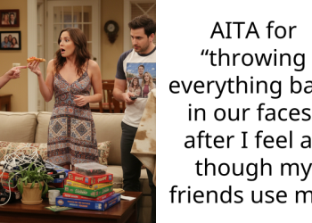 AITA for “throwing everything back in our faces” after I feel as though my friends use me?