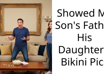 Showed My Son’s Father His Daughter’s Bikini Pics