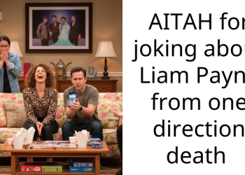 AITAH for joking about Liam Payne from one direction death
