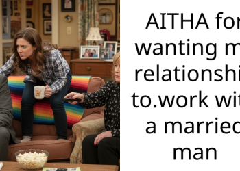 AITHA for wanting my relationship to.work with a married man