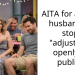 AITA for asking husband to stop “adjusting” openly in public?