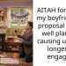 AITAH for telling my boyfriend his proposal wasn’t well planned, causing us to no longer be engaged?