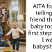 AITA for not telling my friend that her baby took her first steps while I was babysitting?