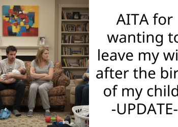 AITA for wanting to leave my wife after the birth of my child? -UPDATE-