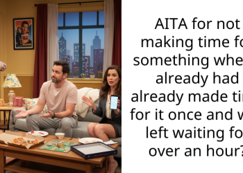 AITA for not making time for something when I already had already made time for it once and was left waiting for over an hour?