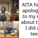AITA for not apologizing to my mom about things I did as a teen