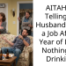 AITAH for Telling My Husband to Get a Job After a Year of Doing Nothing but Drinking?