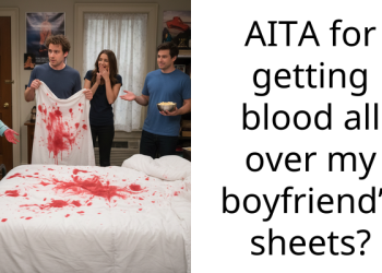 AITA for getting blood all over my boyfriend’s sheets?