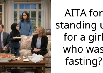 AITA for standing up for a girl who was fasting?