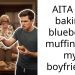 AITA for baking blueberry muffins for my boyfriend?
