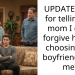 UPDATE: AITA for telling my mom I don’t forgive her for choosing her boyfriend over me?