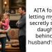 AITA for not letting my sister secretly see my daughter behind my husband’s back?