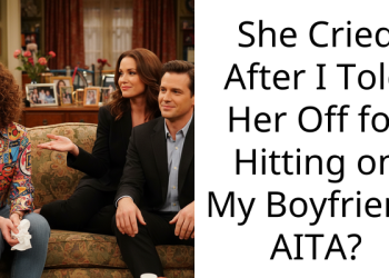 She Cried After I Told Her Off for Hitting on My Boyfriend AITA?