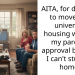 AITA, for deciding to move into university housing without my parents’ approval because I can’t study at home?