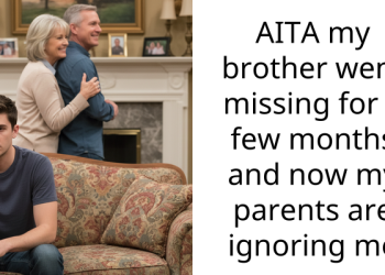 AITA my brother went missing for a few months and now my parents are ignoring me