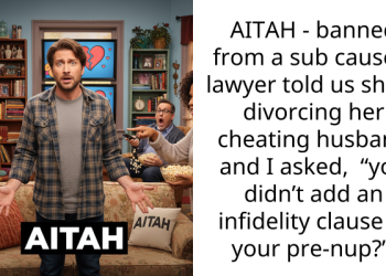 AITAH – banned from a sub cause a lawyer told us she is divorcing her cheating husband and I asked, “you didn’t add an in***elity clause in your pre-nup?”