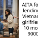 AITA for not lending my Vietnamese girlfriend of 10 months 9000€?