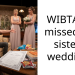 WIBTA if I missed my sisters’ wedding?
