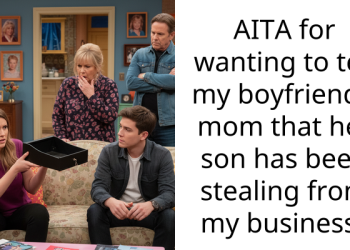 AITA for wanting to tell my boyfriend’s mom that her son has been stealing from my business?